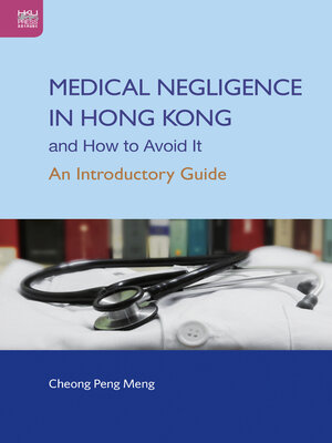cover image of Medical Negligence in Hong Kong and How to Avoid It